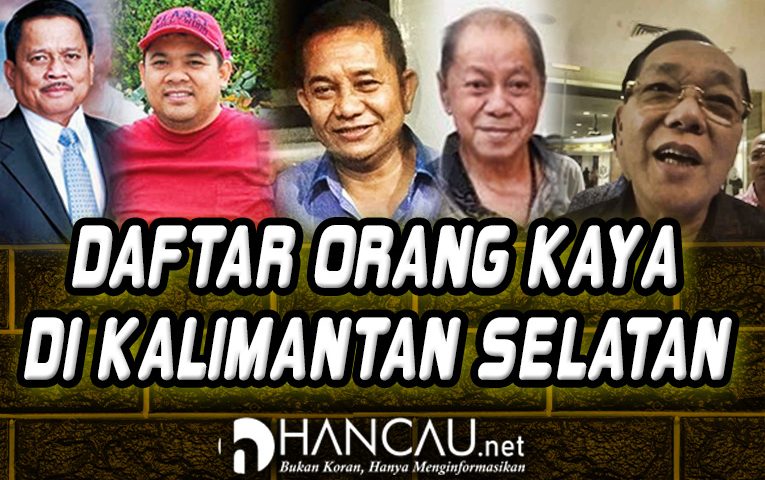 Daftar Tokoh Orang Kaya di Kalsel